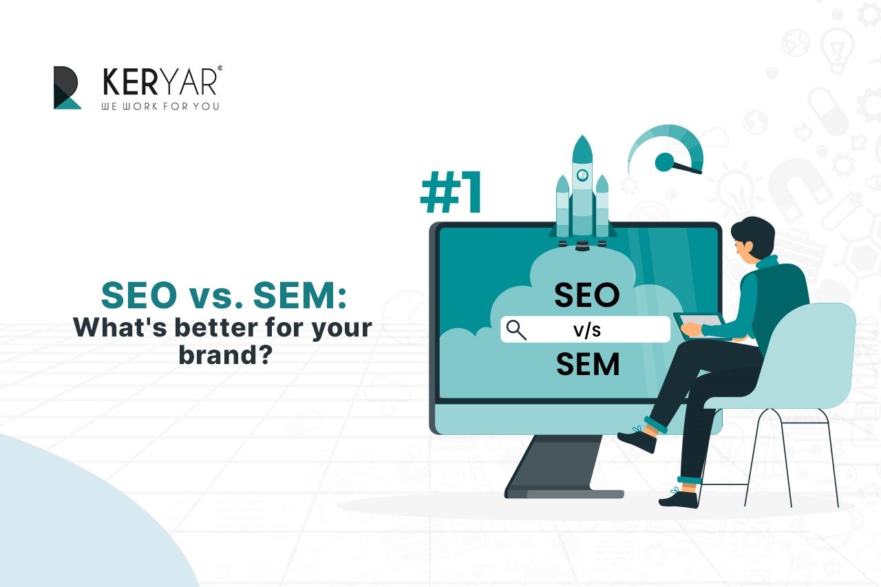 SEO vs. SEM: What's better for your brand? 